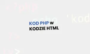 KOD PHP w KODZIE HTML. Tło z rozmytymi fragmentami kodu.