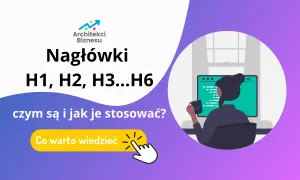 Nagłówki H1-H6: poznaj ich zastosowanie i przykłady. Dowiedz się, jak efektywnie używać nagłówków w swojej pracy.