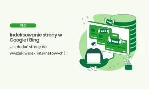 Ilustracja pokazuje, jak dodać stronę do wyszukiwarek internetowych. Grafika przedstawia osobę z laptopem, monitor z kartami płatniczymi i stos danych.