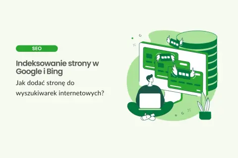 Ilustracja pokazuje, jak dodać stronę do wyszukiwarek internetowych. Grafika przedstawia osobę z laptopem, monitor z kartami płatniczymi i stos danych.