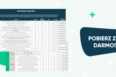 Checklista audytu SEO pomoże Ci ocenić stronę i zidentyfikować obszary do poprawy. Pobierz ją za darmo!