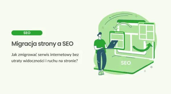 Ilustracja przedstawia migrację strony internetowej z zachowaniem SEO. Osoba z laptopem zarządza procesem, a strzałki symbolizują płynne przekierowanie.