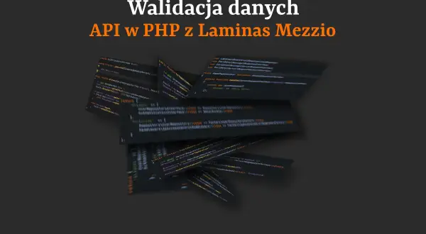Walidacja danych API w PHP z Laminas Mezzio. Fragmenty kodu PHP, w tym `isset()`, pokazują proces walidacji.