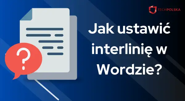Ikona dokumentu z pytajnikiem i tekst "Jak ustawić interlinia 1,5 w Wordzie?".