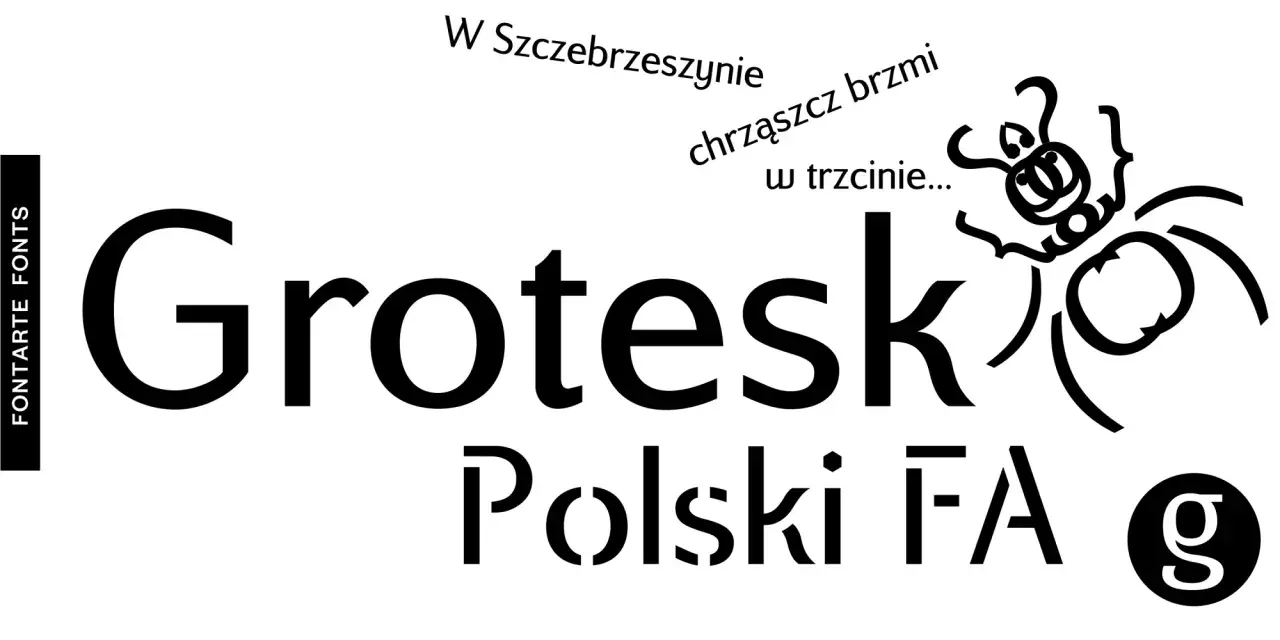Grotesk Polski FA" z chrząszczem w tle. W Szczebrzeszynie chrząszcz brzmi w trzcinie... lorem ipsum po polsku.