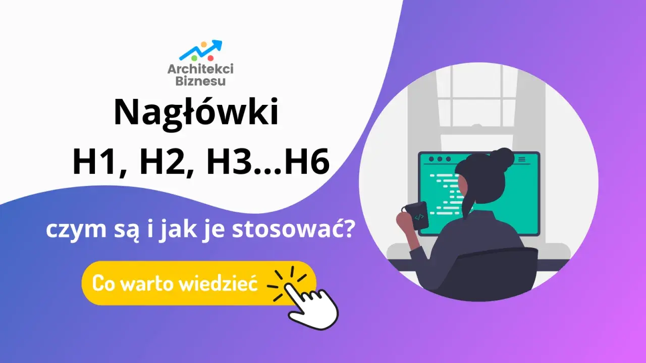 Nagłówki H1-H6: poznaj ich zastosowanie i przykłady. Dowiedz się, jak efektywnie używać nagłówków w swojej pracy.