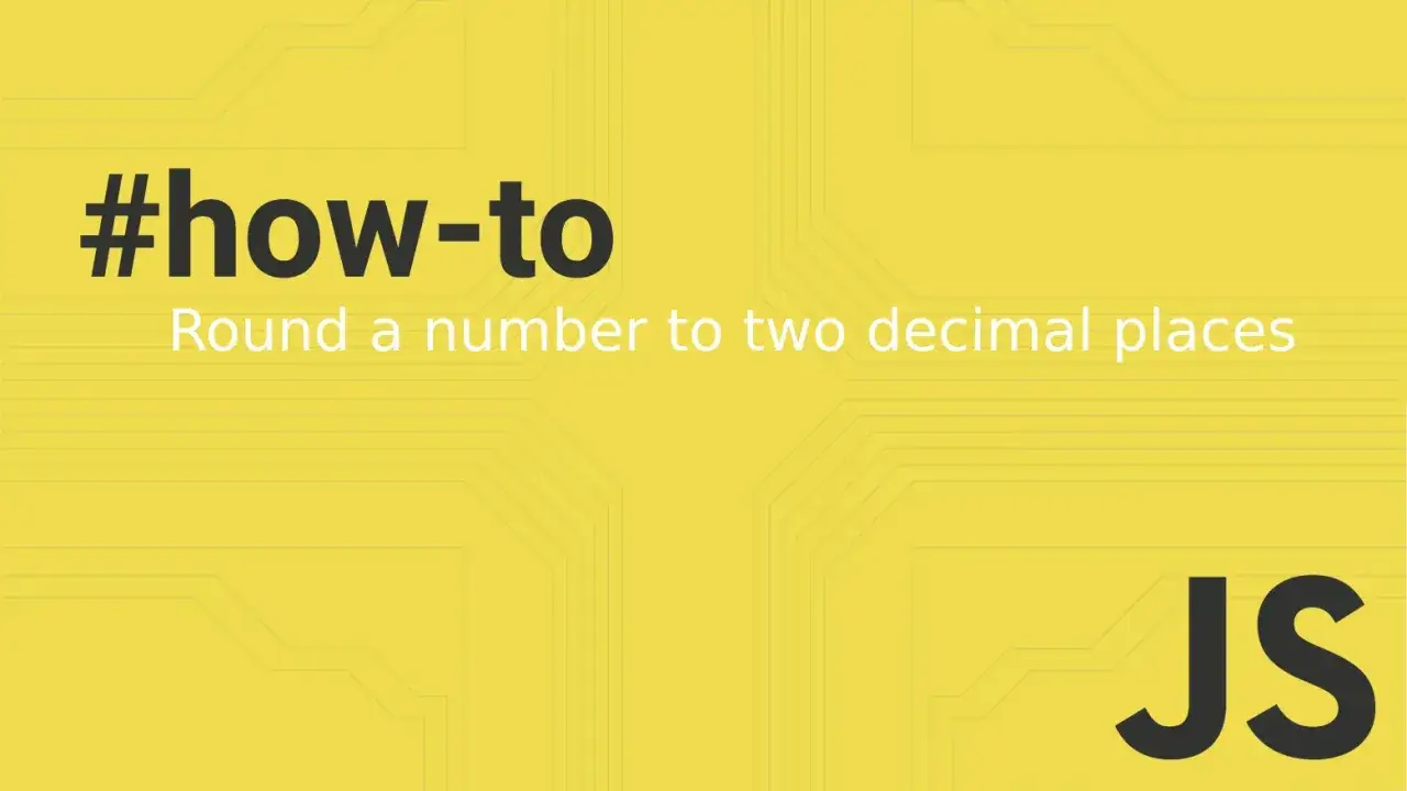 Jak zaokrąglić liczbę do dwóch miejsc po przecinku w JS. #how-to.