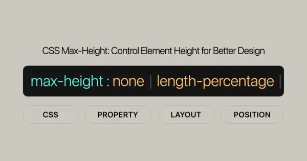 CSS max-height: co to znaczy? Kontroluje wysokość elementów, pozwalając na ustawienie jej na "none" lub wartości liczbowe/procentowe.