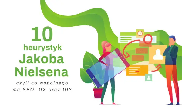 10 heurystyk Jakoba Nielsena: jak SEO, UX i UI łączą się w praktyce. Ilustracja z ludźmi i elementami interfejsu.