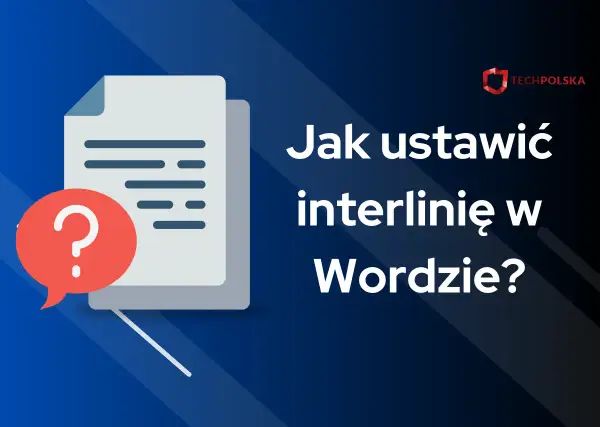 Ikona dokumentu z pytajnikiem i tekst "Jak ustawić interlinia 1,5 w Wordzie?".